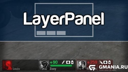 Подробнее о "LayerPanel for NeunGUI для Left 4 Dead 2"