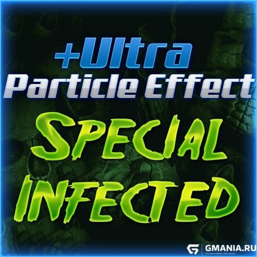 Подробнее о "Ultra Particle: Special Infected для Left 4 Dead 2"